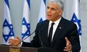 لاپید: توافق با ایران فاجعه است و دولت نتانیاهو در جنگ هایش شکست خورد
