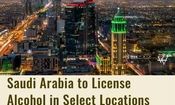 عربستان از سال 2026 فروش مشروبات الکلی را در مکان های انتخاب شده، آزاد می‌کند