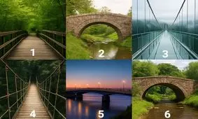 تست شخصیت/ بگویید از کدام پل عبور می کنید تا ویژگی شخصیتی شما را آشکار کنیم
