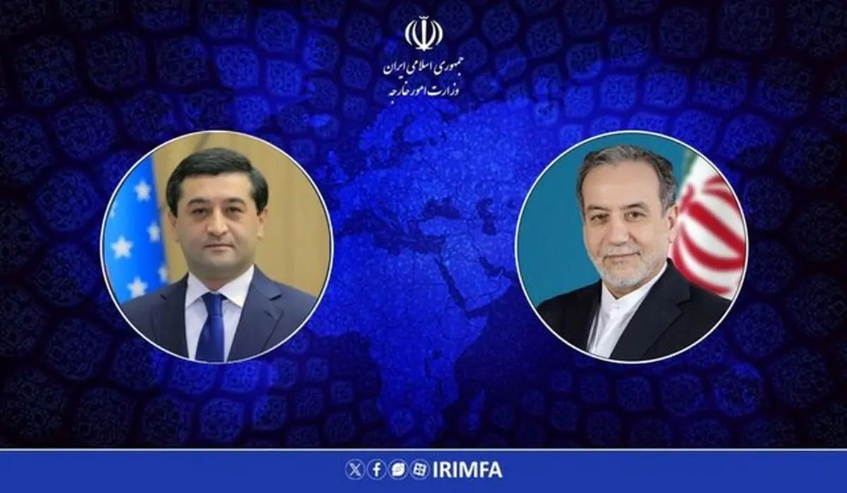 تماس تلفنی وزرای امور خارجه ایران و ازبکستان 
