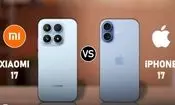 مقایسه آیفون ۱۷ و شیائومی ۱۷