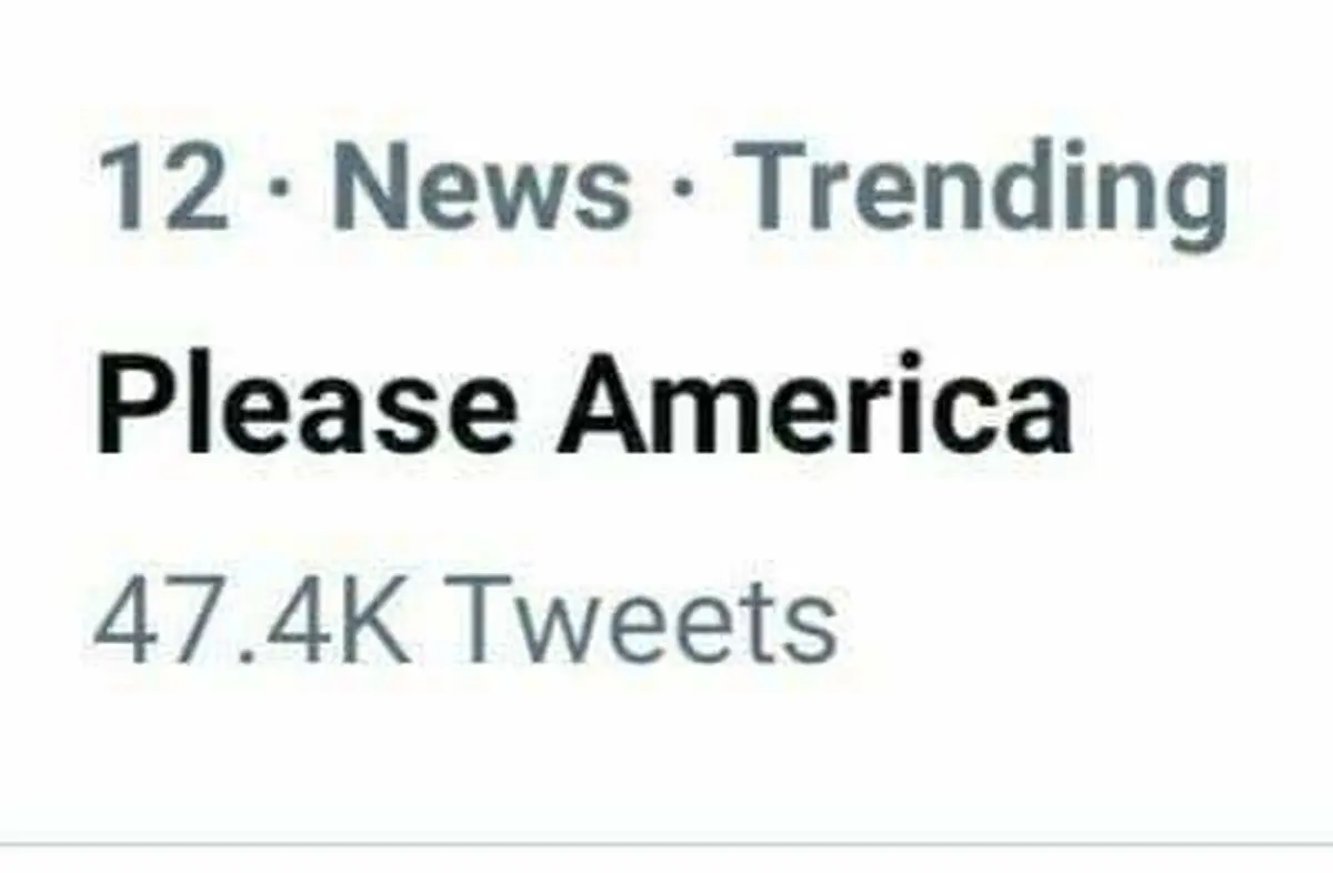 «آمریکا، لطفا»؛ درخواست کاربران توئیتر از مردم آمریکا