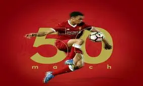 آرنولد مدافع لیورپول به رکورد ۵۰ بازی برای تیمش رسید