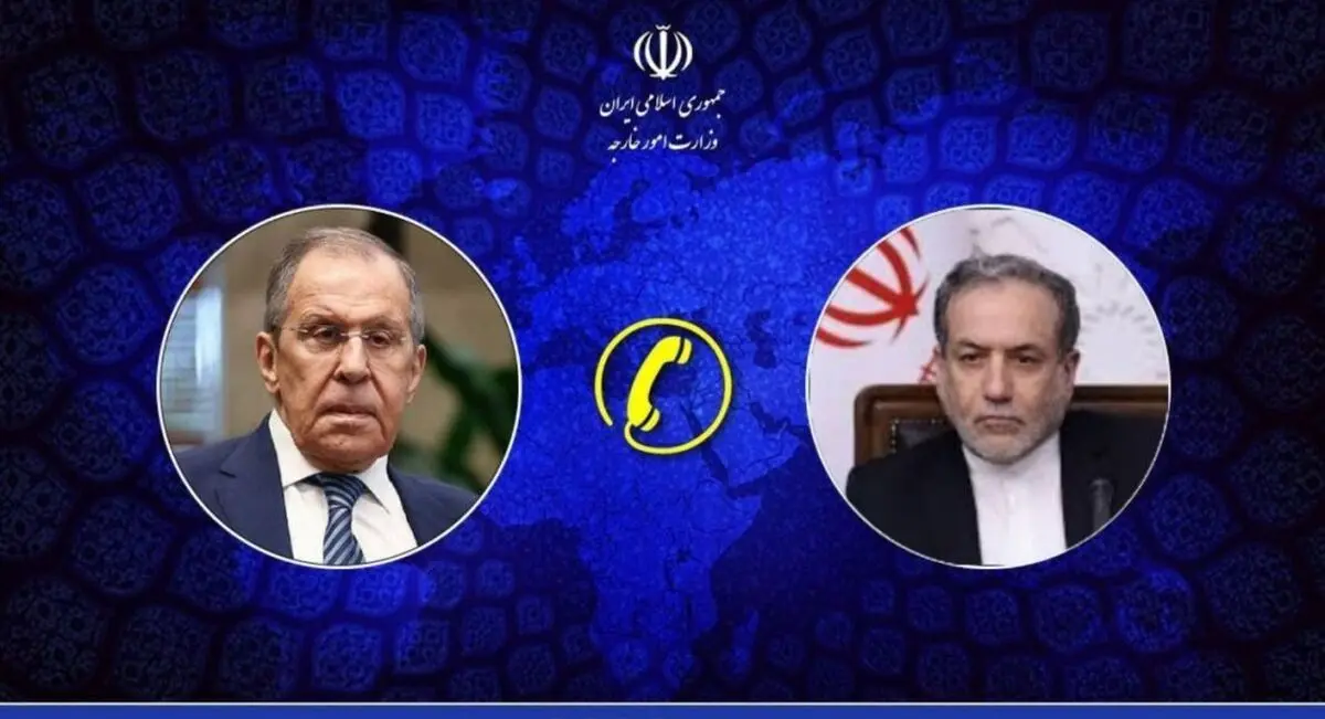 تماس تلفنی وزرای امور خارجه جمهوری اسلامی ایران و روسیه