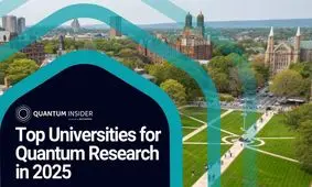 دانشگاه های برتر برای تحقیقات کوانتومی در سال 2025 