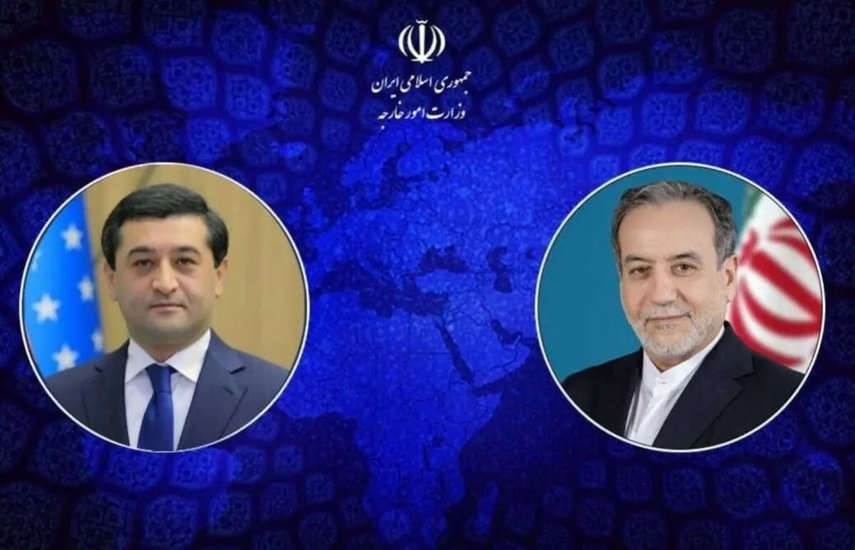 گفت‌وگوی تلفنی عراقچی با همتای ازبکستانی
