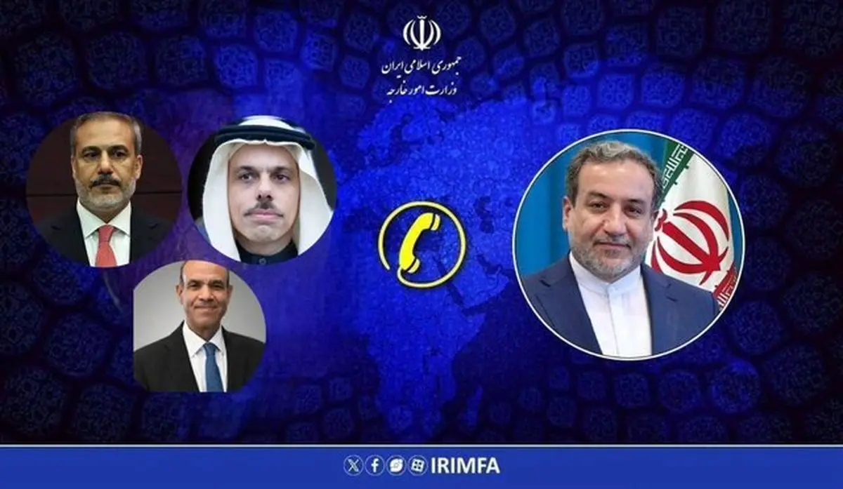 گفتگوی عراقچی با وزیران خارجه عربستان، مصر و ترکیه

